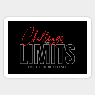 Challenge Your Limits Next Level Inspirational Quote Phrase Text Magnet